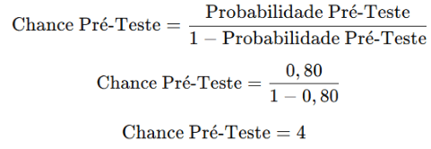 Converting the pretest probability of 80% into pretest odds: 0.80 ÷ (1 − 0.80) = 4
