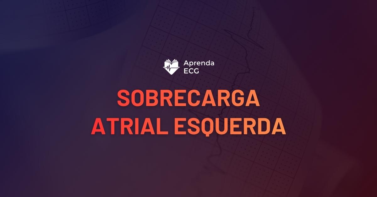 Sobrecarga Atrial Esquerda