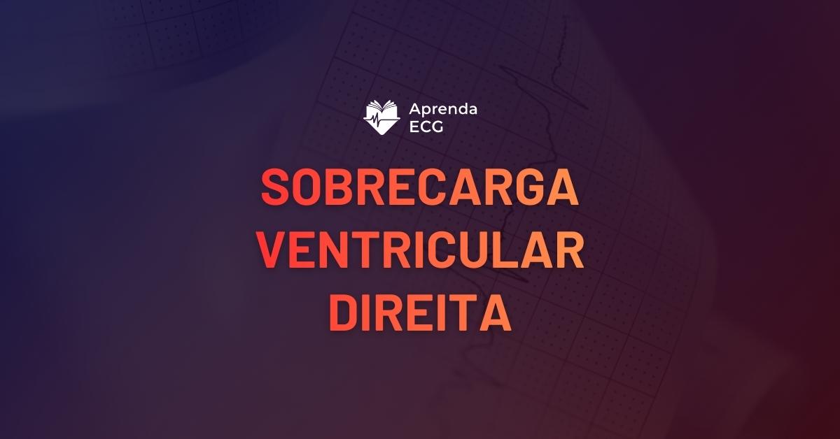 Sobrecarga Ventricular Direita