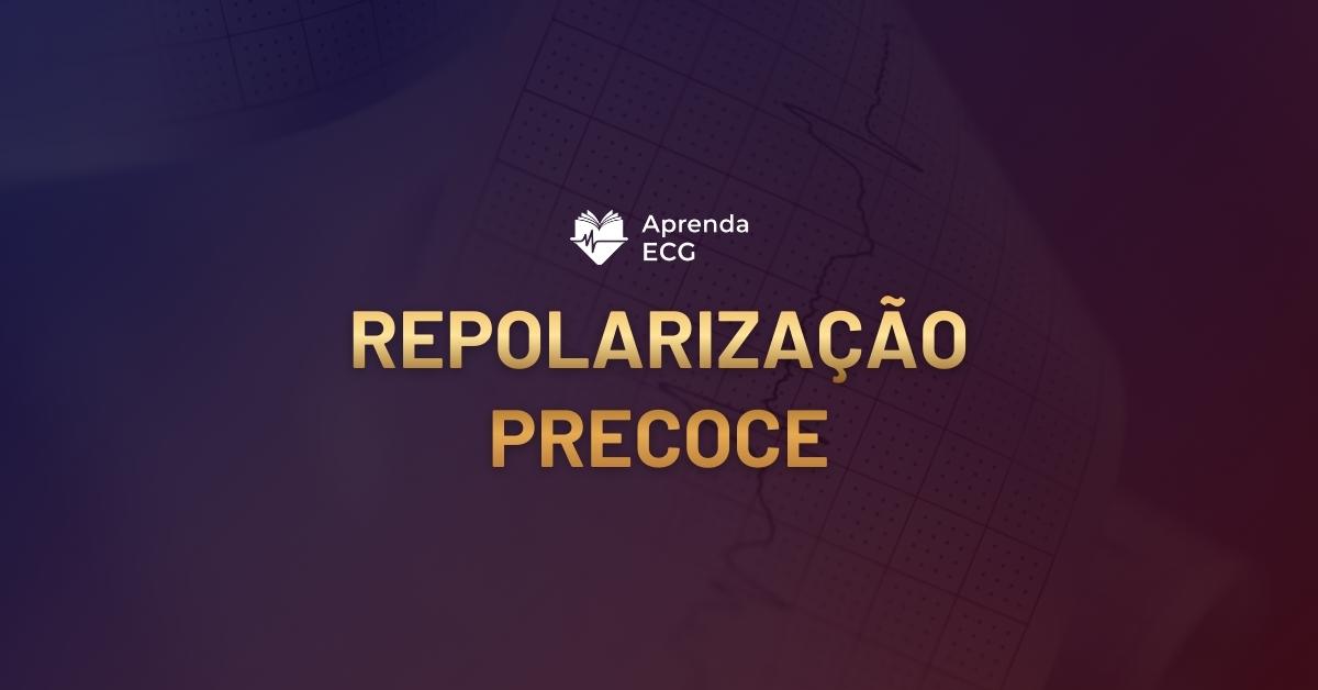 Padrão de Repolarização Precoce