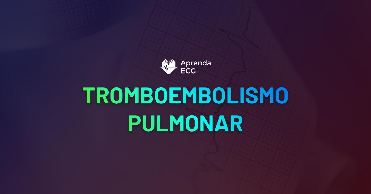 Tromboembolismo Pulmonar