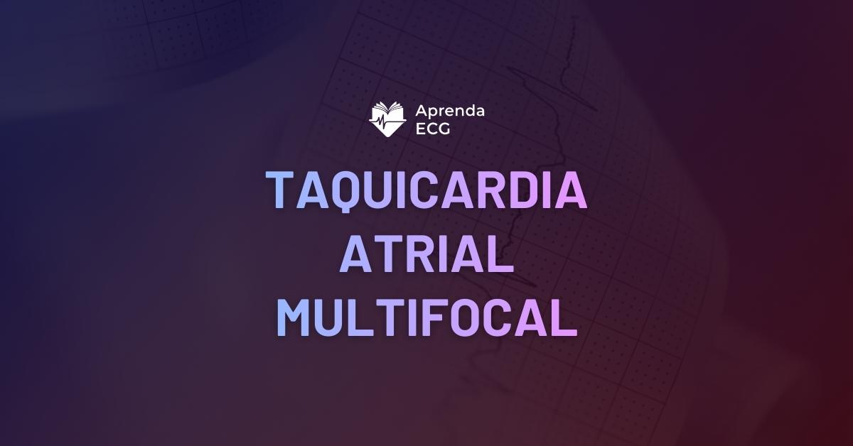 Taquicardia Atrial Multifocal