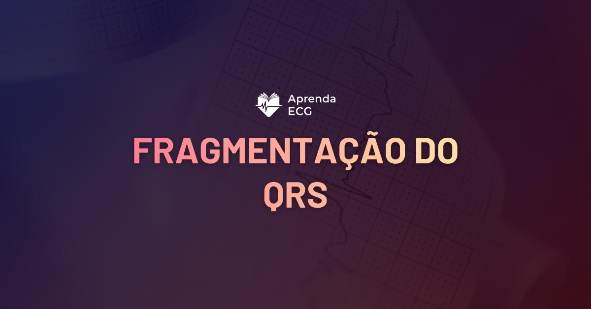 Fragmentação do QRS