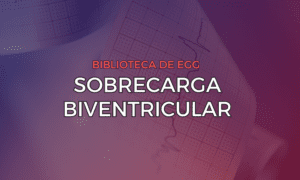 Leia mais sobre o artigo Sobrecarga Biventricular