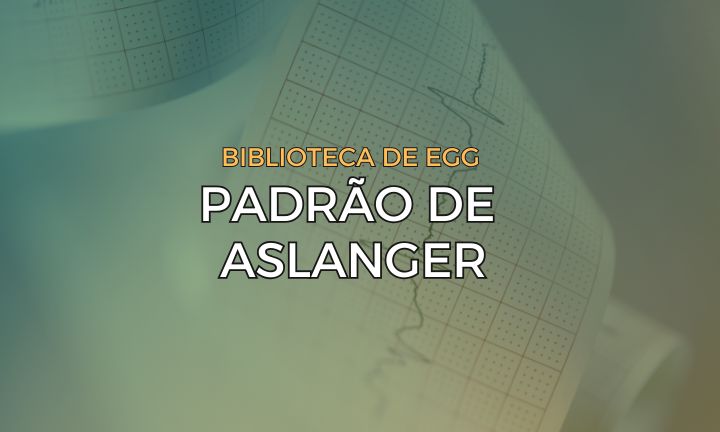 Leia mais sobre o artigo Padrão de Aslanger