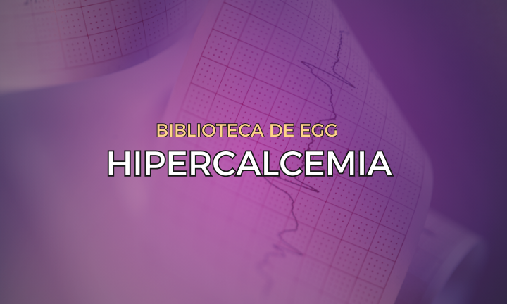 Leia mais sobre o artigo Hipercalcemia