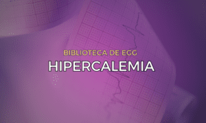 Leia mais sobre o artigo Hipercalemia