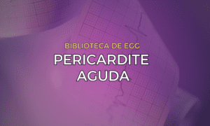 Leia mais sobre o artigo Pericardite Aguda