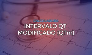 Leia mais sobre o artigo Calculadora: Intervalo QT Modificado