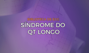 Leia mais sobre o artigo Síndrome do QT Longo