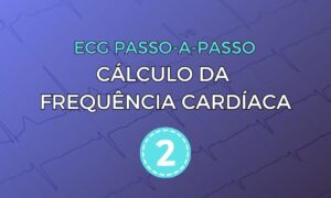 Leia mais sobre o artigo ECG Passo-a-Passo: Cálculo da Frequência Cardíaca